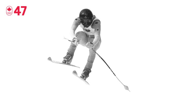100 COUNTDOWN 47 HOR Days before what should have been his Olympic debut, Steve Podborski ruptured two major knee ligaments. Lying in bed, he decided never to compete knowing he hadn’t trained as much as he should. Four years later he won bronze at Lake Placid 1980, the first non-European man to win an Olympic downhill medal. BE DETERMINED